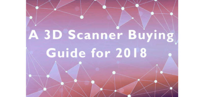 3d scanner buying guide, buy a 3d scanner, 3d scanner